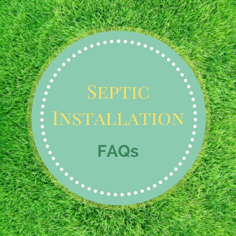 Septic Installation FAQs